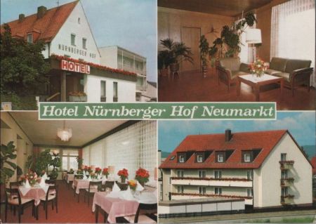 Neumarkt - Hotel Nürnberger Hof - ca. 1980 Neumarkt - Hotel Nürnberger Hof - ca. 1980