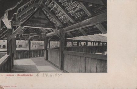 Schweiz - Luzern - Kapellbrücke - 1905 Schweiz - Luzern - Kapellbrücke - 1905