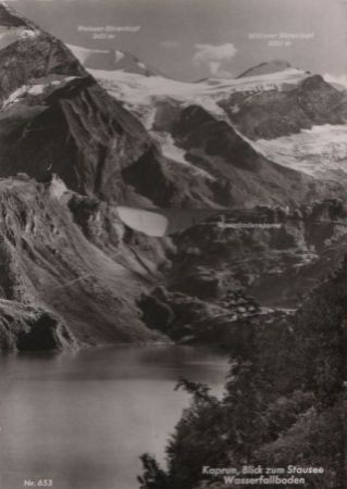 Österreich - Kaprun - Blick zum Stausee - 1964 Österreich - Kaprun - Blick zum Stausee - 1964