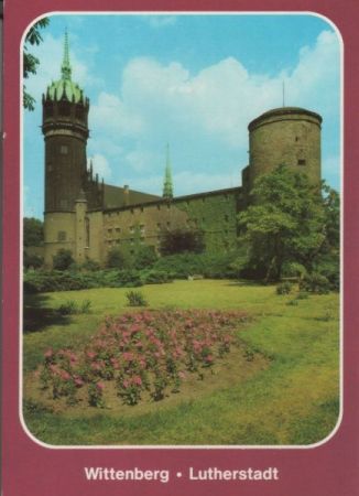 Wittenberg - Schloß und Schloßkirche - 1981 Wittenberg - Schloß und Schloßkirche - 1981