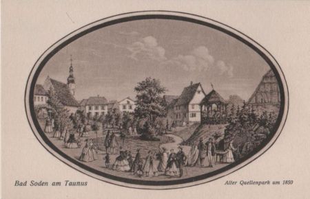 Bad Soden - Alter Quellenpark um 1850 - ca. 1975 Bad Soden - Alter Quellenpark um 1850 - ca. 1975