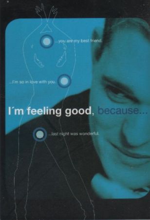 Feeling good because Feeling good because