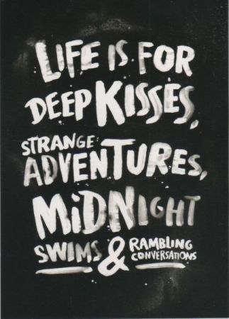 Life is for deep Kisses Strange adventures Life is for deep Kisses Strange adventures