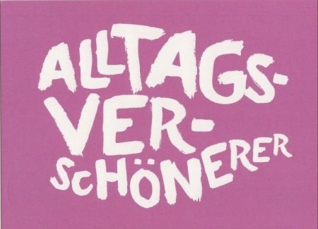 Verschönerer des Alltags Verschönerer des Alltags