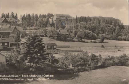Friedrichsbrunn - Sanatorium Ernst Thälmann Friedrichsbrunn - Sanatorium Ernst Thälmann