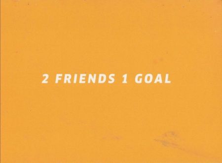 2 Friends 1 Goal 2 Friends 1 Goal