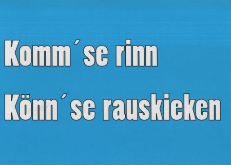 Komm se rinn - könn se rauskieken Komm se rinn - könn se rauskieken