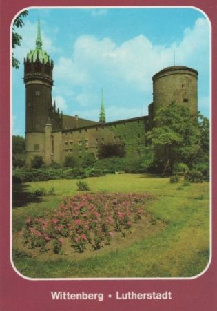 Wittenberg - Schloss mit Schlosskirche - 1981 Wittenberg - Schloss mit Schlosskirche - 1981