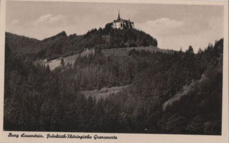 Ludwigsstadt-Lauenstein, Burg Lauenstein - Fränkisch-Thüringische Grenzwarte - ca. 1955 Ludwigsstadt-Lauenstein, Burg Lauenstein - Fränkisch-Thüringische Grenzwarte - ca. 1955