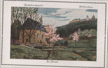 St. Wendel - Wendelinuskapelle, Missionshaus - ca. 1920 St. Wendel - Wendelinuskapelle, Missionshaus - ca. 1920