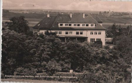 Meißen - Kreiskrankenhaus, Entbindungsheim - ca. 1965 Meißen - Kreiskrankenhaus, Entbindungsheim - ca. 1965