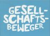 Gesellschaftsbeweger - praktisch unschlagbar